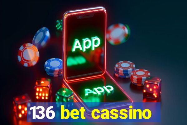 136 bet cassino